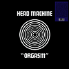 Head Machine - Orgasm (Vinyl LP)