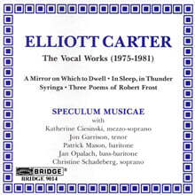 Speculum Musicae 엘리엇 카터의 음악 (Music of Elliott Carter - Vol. 1 : Vocal Works 1975-1981)