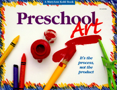 Preschool Art: It&#39;s the Process, Not the Product