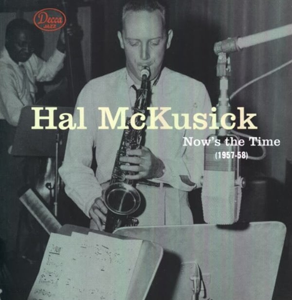 Hal McKusick - Now&#39;s The Time (1957-1958) (미국반)