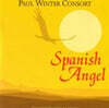 Paul Winter Consort (폴 윈터 콘소트) - Spanish Angel