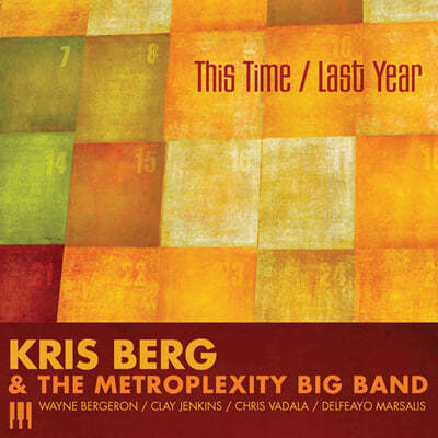 Kris Berg / The Metroplexity Big Band (크리스 베르그 / 메트로플렉시티 빅밴드) - This Time / Last Year 