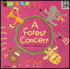 A forest concert