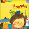 Hide Well, Hide Well