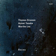 Thomas Stronen / Ayumi Tanaka / Marthe Lea (토마스 스트뢰넨 / 아유미 타나카 / 마르테 레아) - Bayou [LP]