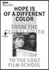 Hope Is of a Different Color: From the Global South to the Lodz Film School
