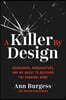 A Killer by Design: Murderers, Mindhunters, and My Quest to Decipher the Criminal Mind