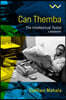 Can Themba: The Making and Breaking of the Intellectual Tsotsi, a Biography