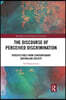 Discourse of Perceived Discrimination