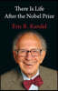 There Is Life After the Nobel Prize