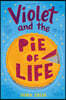 Violet and the Pie of Life