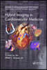 Hybrid Imaging in Cardiovascular Medicine