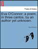 Eva O'Connor; a poem, in three cantos, by an author yet unknown.