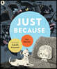 The Just Because