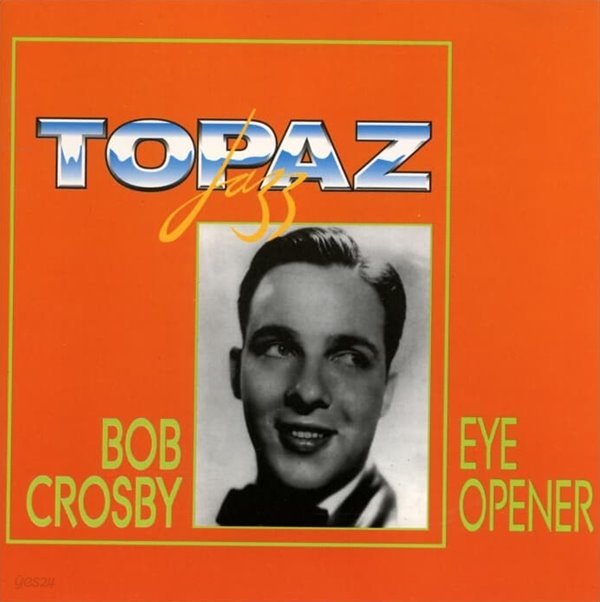 Bob Crosby  -  Eye Opener (독일반)