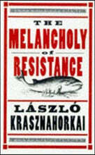 The Melancholy of Resistance