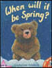 When Will it be Spring?