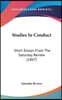 Studies In Conduct: Short Essays From The Saturday Review (1867)