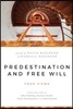 Predestination & Free Will: Four Views of Divine Sovereignty and Human Freedom