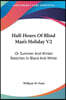 Half-Hours of Blind Man's Holiday V2: Or Summer and Winter Sketches in Black and White