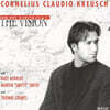 Cornelius Claudio Kreusch (코넬리우스 클라우디오 크로이쉬) - The Vision