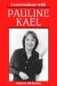 Conversations with Pauline Kael