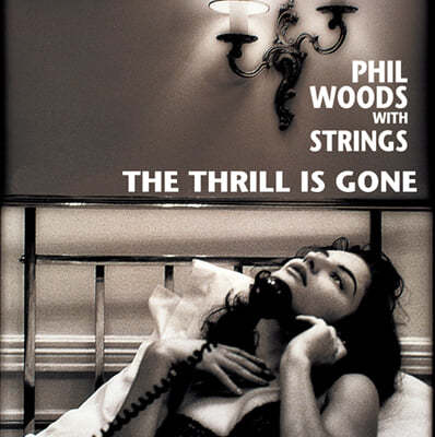 Phil Woods With Strings (필 우즈) - The Thrill Is Gone [LP] 