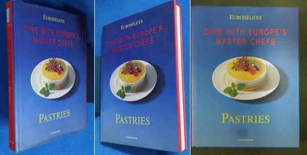 Pastries: Dine with Europe&#39;s Master Chefs (Eurodelices) Hardcover 9783829011310