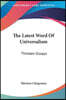 The Latest Word of Universalism: Thirteen Essays