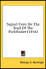 Signal Fires On The Trail Of The Pathfinder (1856)