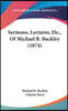 Sermons, Lectures, Etc., Of Michael B. Buckley (1874)