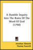 A Humble Inquiry Into the Rules of the Word of God (1790)