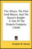 Fitz Alwyn, The First Lord Mayor, And The Queen's Knight: A Tale Of The Drapers Company (1848)