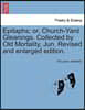 Epitaphs; Or, Church-Yard Gleanings. Collected by Old Mortality, Jun. Revised and Enlarged Edition.