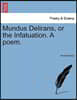 Mundus Delirans, or the Infatuation. a Poem.