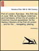 Port of London. Bye-Laws . This 25th Day of June 1806, by the Mayor, Aldermen, and Commons, of the City of London, in Common Council Assembled, for Th
