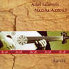 Adel Salameh / Naziha Azzouz (아델 살라메 / 나지하 아주우즈) - Kanza