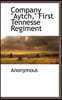 Company Aytch First Tennesse Regiment