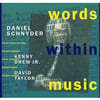 Daniel Schnyder (다니엘 슈나이더) - Words Within Music