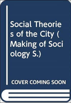 Social Theories of the City