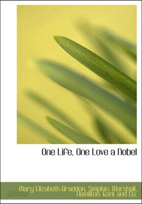 One Life, One Love a Nobel