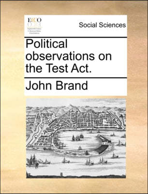 Political Observations on the Test Act.