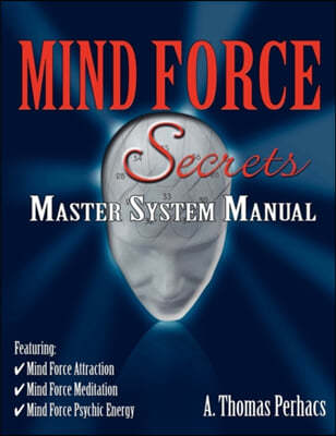 Mind Force Secrets Master System Manual