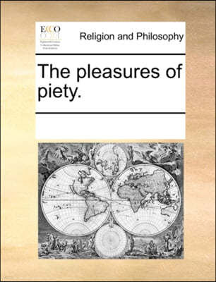 The Pleasures of Piety.