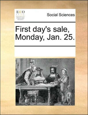 First day's sale, Monday, Jan. 25.