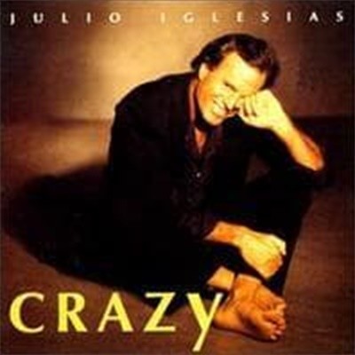 Julio Iglesias / Crazy