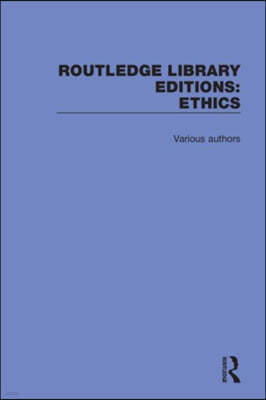 Routledge Library Editions: Ethics