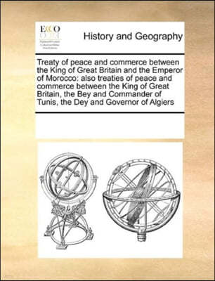 Treaty of Peace and Commerce Between the King of Great Britain and the Emperor of Morocco