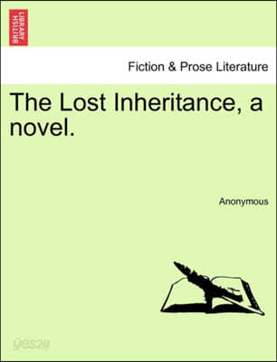 The Lost Inheritance, a novel. - 예스24