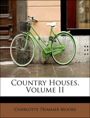 Country Houses, Volume II